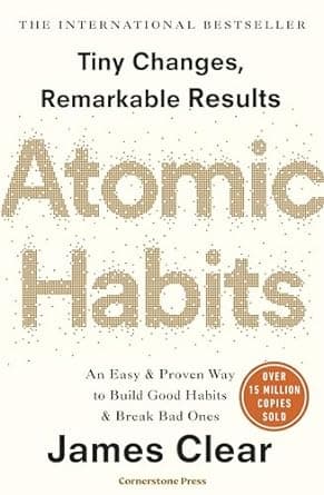 Cover of Atomic Habits: An Easy & Proven Way to Build Good Habits & Break Bad Ones