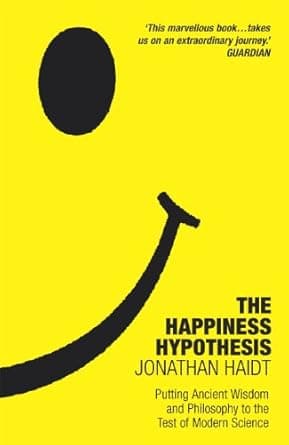 Cover of The Happiness Hypothesis: Finding Modern Truth in Ancient Wisdom