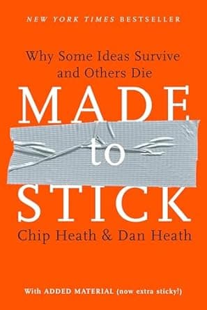 Cover of Made to Stick: Why Some Ideas Survive and Others Die