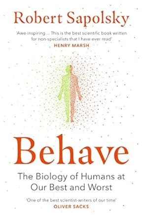 Cover of Behave: The Biology of Humans at Our Best and Worst