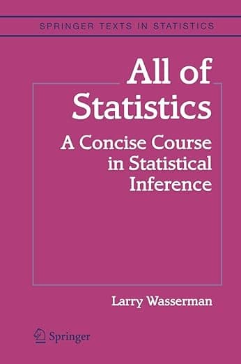 Cover of All of Statistics: A Concise Course in Statistical Inference