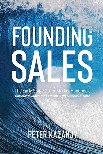 Cover of Founding Sales: The Early-Stage Go-To-Market Handbook