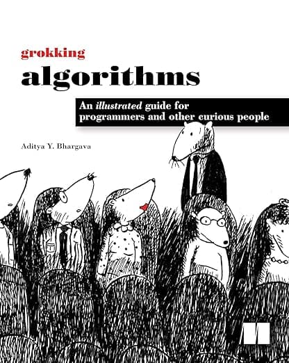 Cover of Grokking Algorithms: An Illustrated Guide for Programmers and Other Curious People