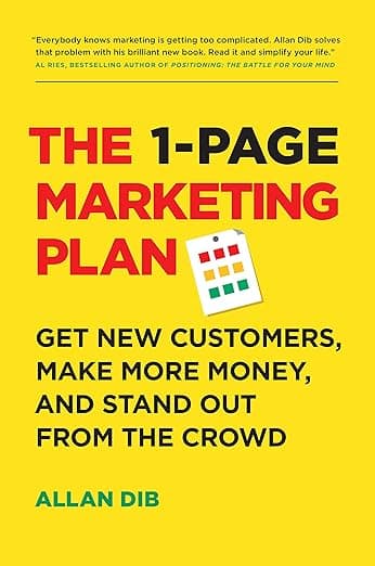 Cover of The 1-Page Marketing Plan: Get New Customers, Make More Money, And Stand Out From The Crowd