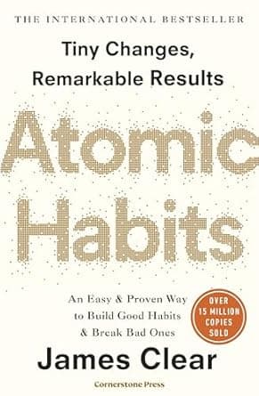 Cover of Atomic Habits: An Easy & Proven Way to Build Good Habits & Break Bad Ones
